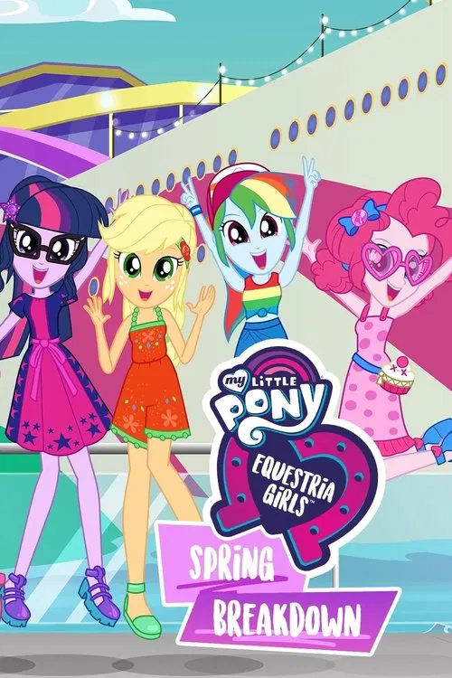 My Little Pony: Equestria Girls - Spring Breakdown poster