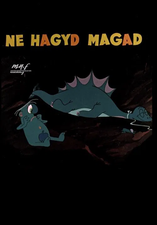 Ne hagyd magad emberke! poster