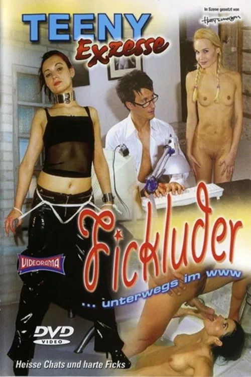 Teeny Exzesse 71: Fickluder unterwegs im WWW poster