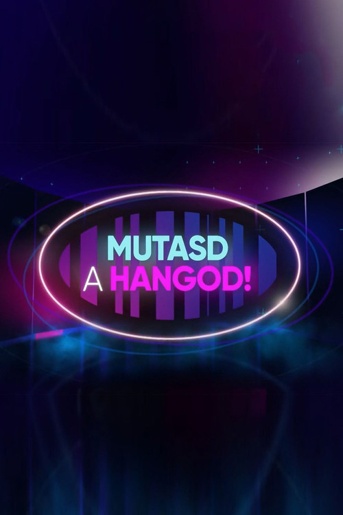 Mutasd a hangod! poster