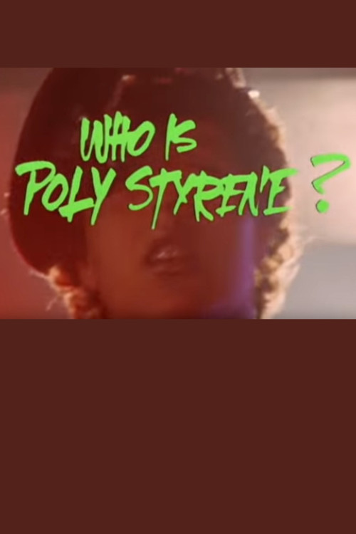 Who Is Poly Styrene? poster