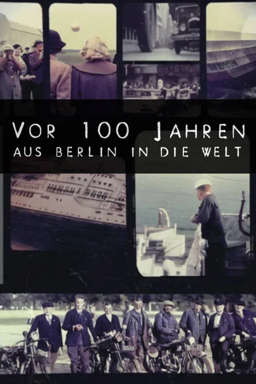 100 Years Ago: From Berlin to the World poster