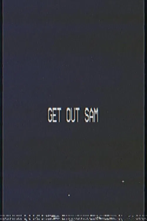 Get out sam poster