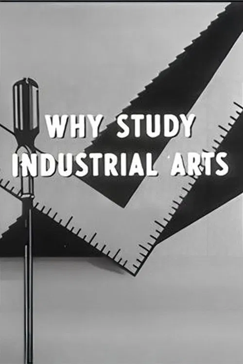 Why Study Industrial Arts poster