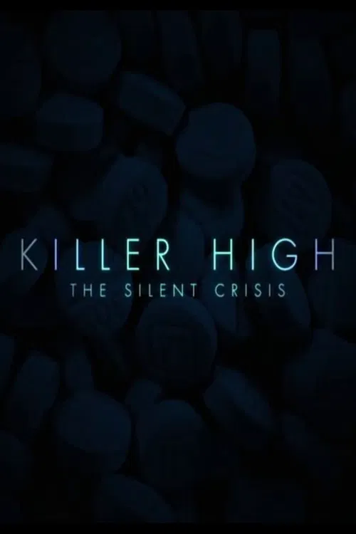 Killer High: The Silent Crisis poster