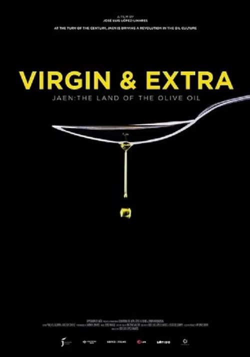 Virgin & Extra: The Land of the Olive Oil poster