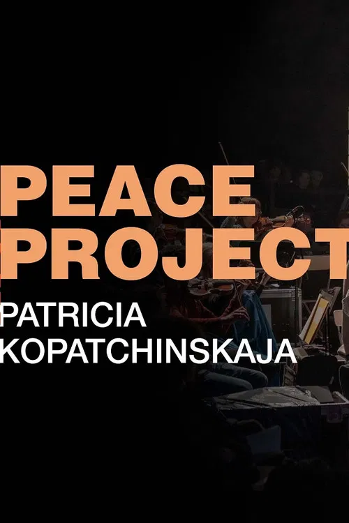 Peace Project With Patricia Kopatchinskaja poster