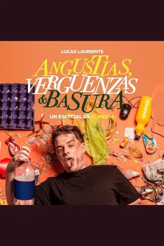 Angustias, Vergüenzas y Basura- Lucas Lauriente poster