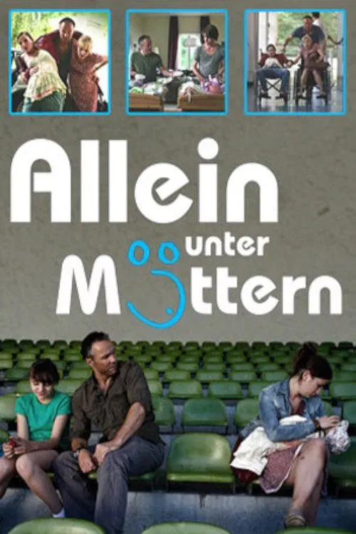 Allein unter Müttern poster