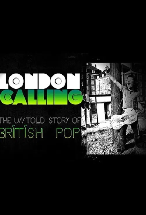 London Calling: The Untold Story of the British Pop poster