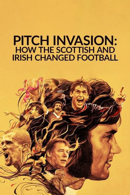 Pitch Invasion: How the Scottish and Irish Changed Football poster