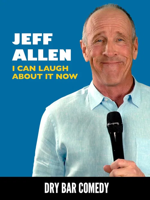 Jeff Allen: I Can Laugh About it Now poster