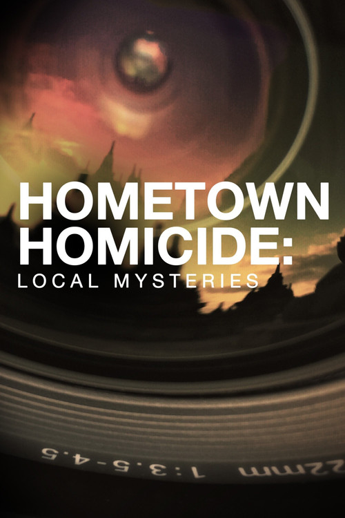Hometown Homicide: Local Mysteries poster
