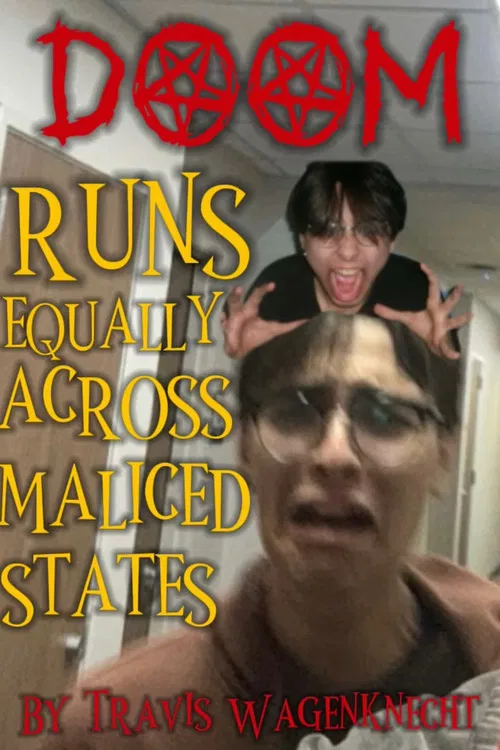 Doom Runs Equally Across Malice States poster