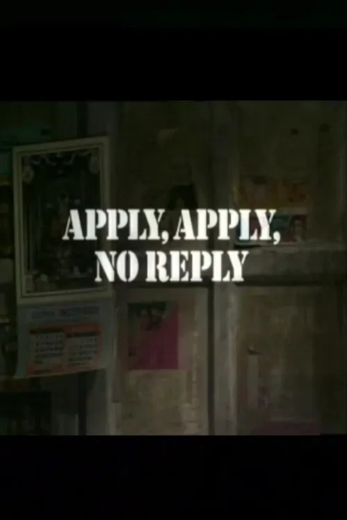 Apply, Apply, No Reply poster