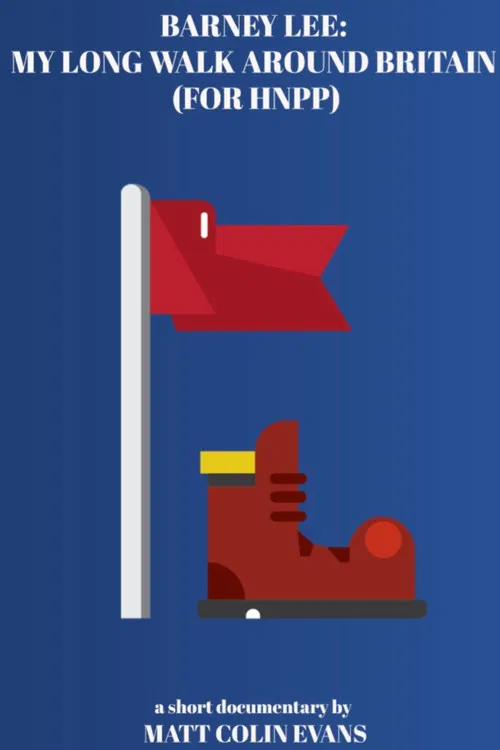 Barney Lee: My Long Walk Around Britain (For HNPP) poster