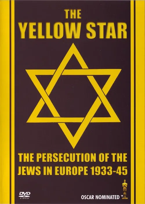 The Yellow Star: The Persecution of the Jews in Europe - 1933-1945 poster