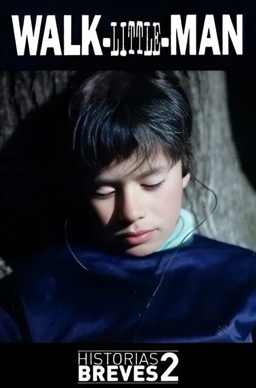 Historias Breves II: Walk-Little-Man poster
