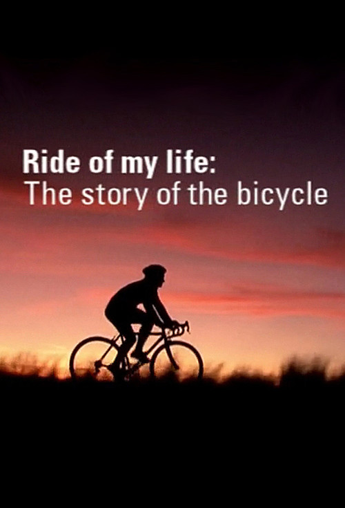 Ride of My Life: The Story of the Bicycle poster