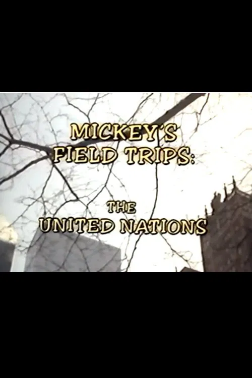 Mickey's Field Trips: The United Nations poster