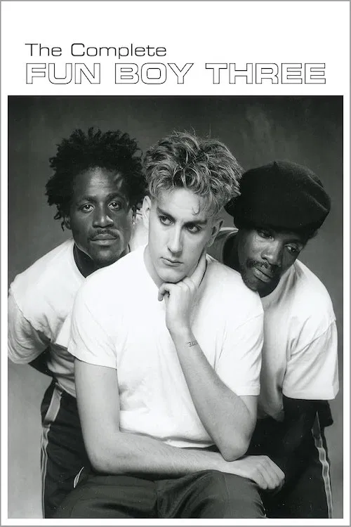 Fun Boy Three: The Complete Fun Boy Three poster