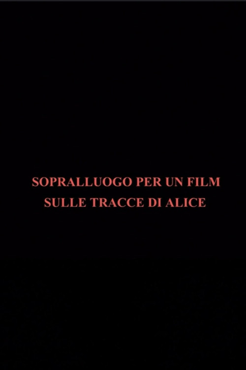 Sopralluogo per un film sulle tracce di Alice poster