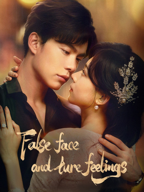 False Face and True Feelings poster