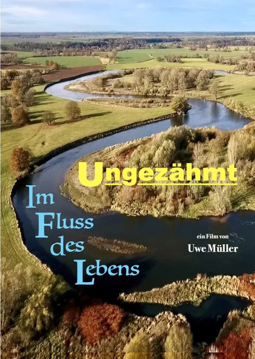 Ungezähmt - Im Fluss des Lebens poster
