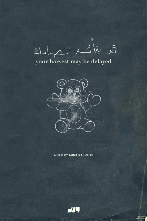 Your Harvest May Be Delayed poster