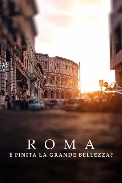 Roma. È finita la grande bellezza? poster