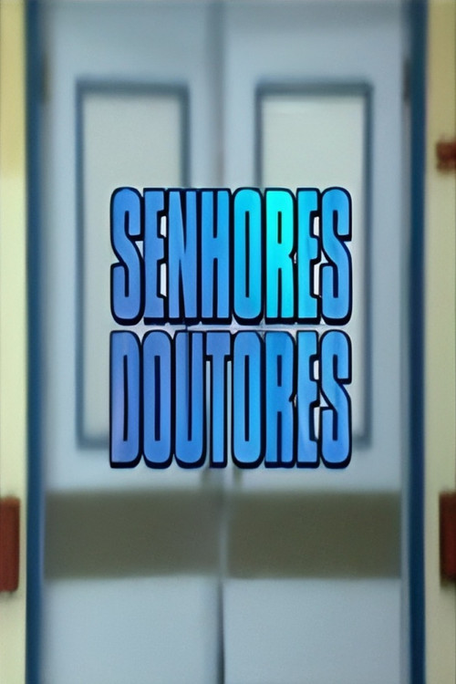 Senhores Doutores poster