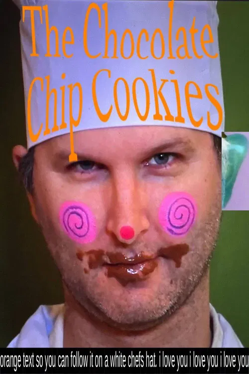 The Chocolate Chip Cookies poster