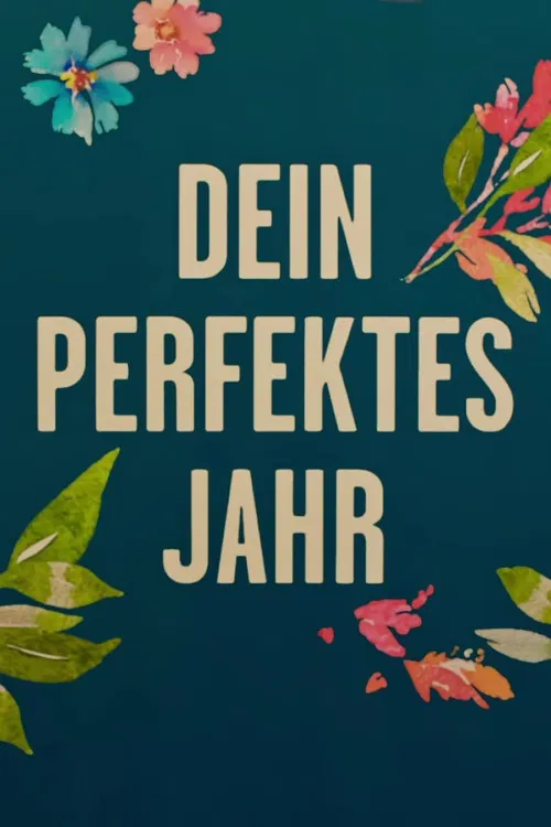 Dein perfektes Jahr poster