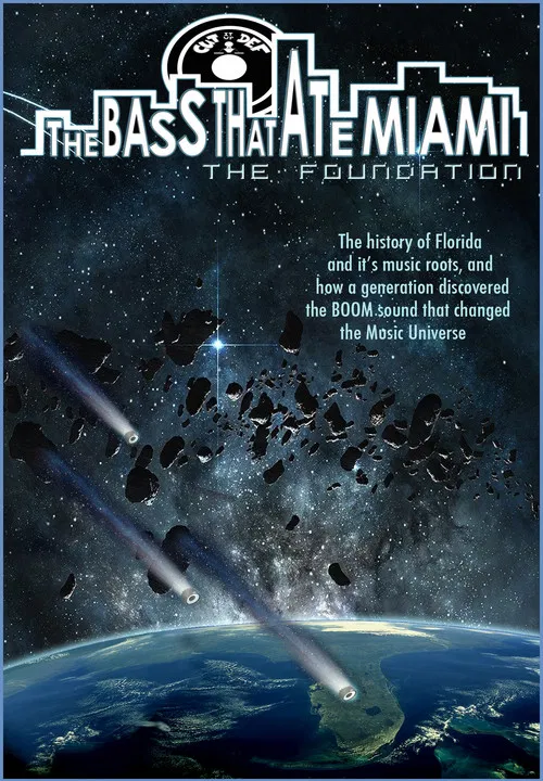 The Bass That Ate Miami: The Foundation poster