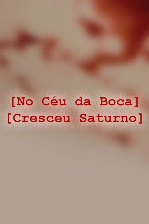 No Céu da Boca Cresceu Saturno poster