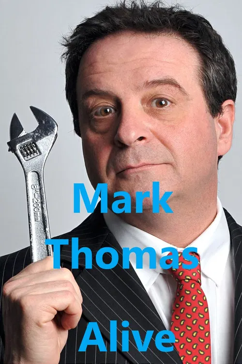 Mark Thomas: Alive poster