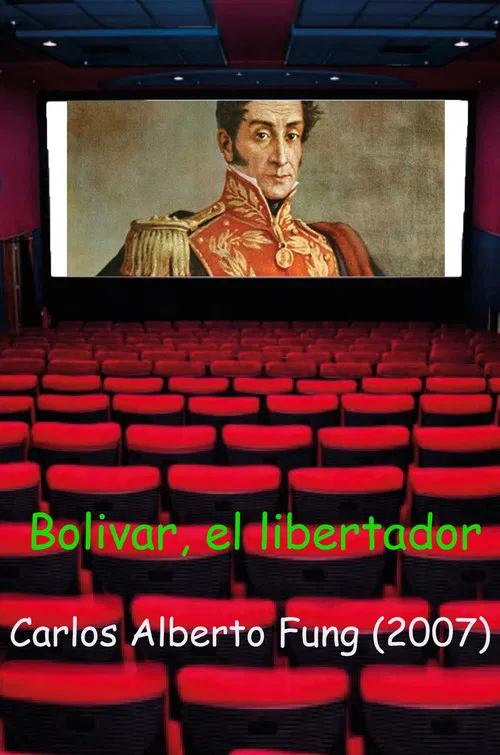 Bolivar, el Libertador poster