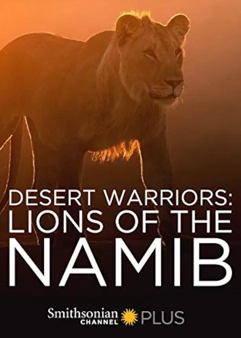Desert Warriors: Lions of the Namib poster