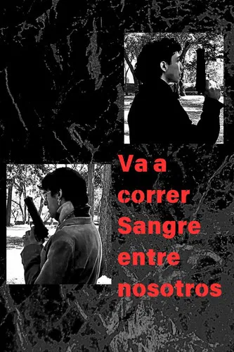 Va a correr sangre entre nosotros poster