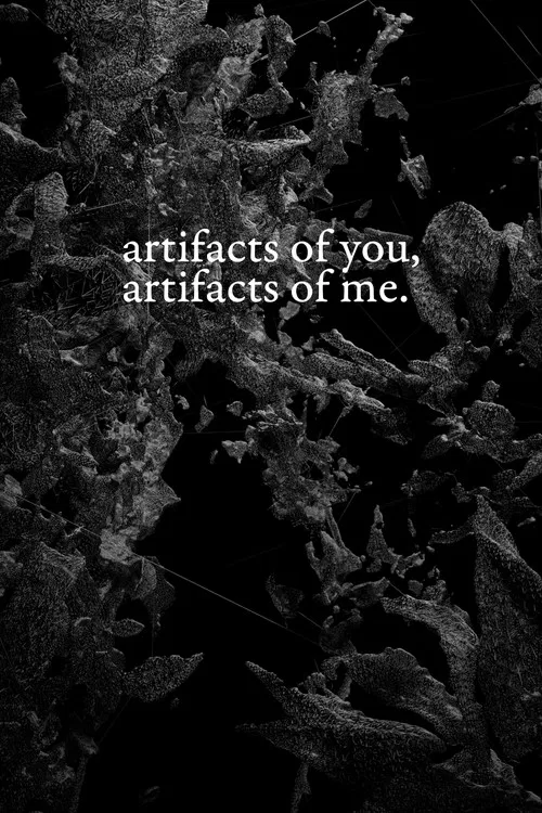 artifacts of you, artifacts of me. poster