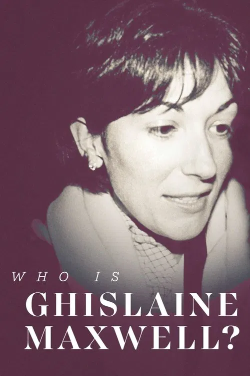 Who is Ghislaine Maxwell? poster