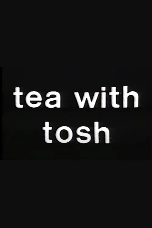 Tea with Tosh poster