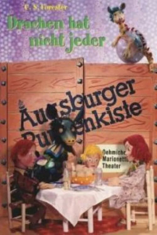 Augsburger Puppenkiste - Drachen hat nicht jeder poster