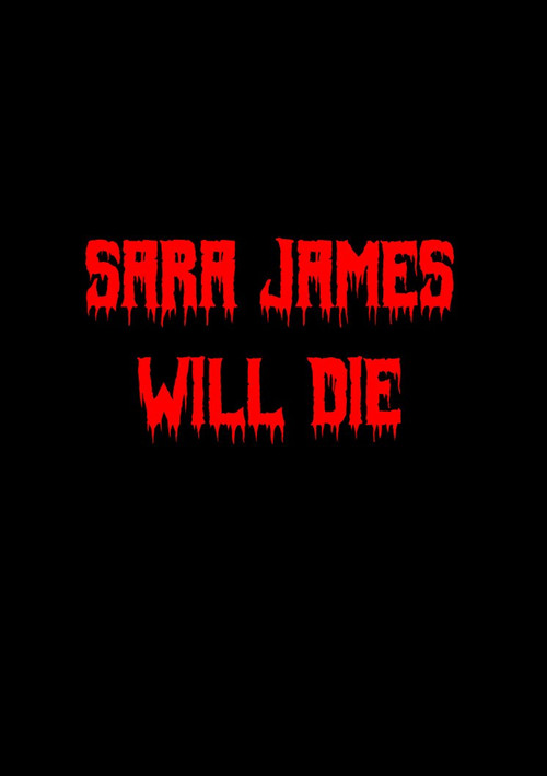 Sara James Will Die poster