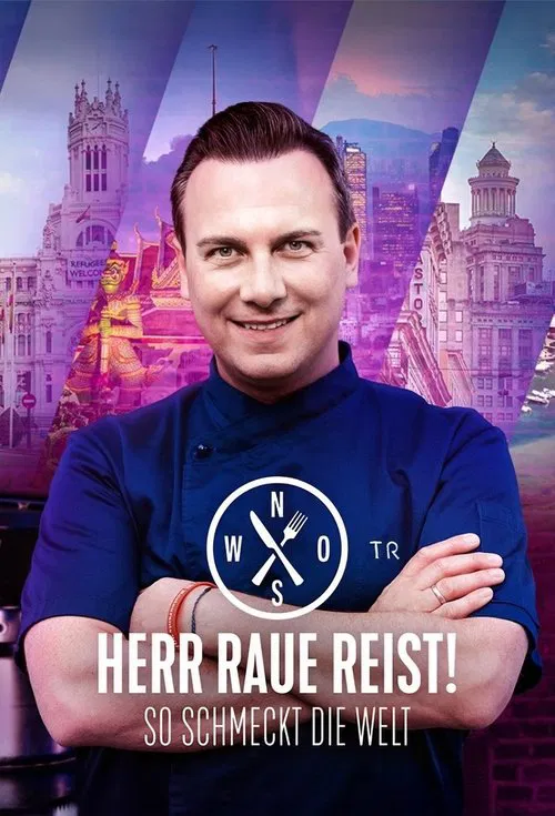 Herr Raue reist! So schmeckt die Welt poster