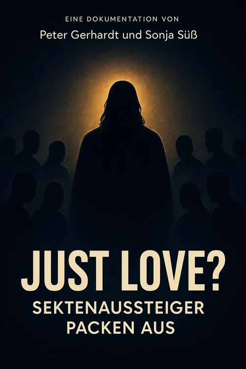 Just Love? Sektenaussteiger packen aus poster