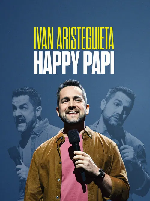 Ivan Aristeguieta: Happy Papi poster