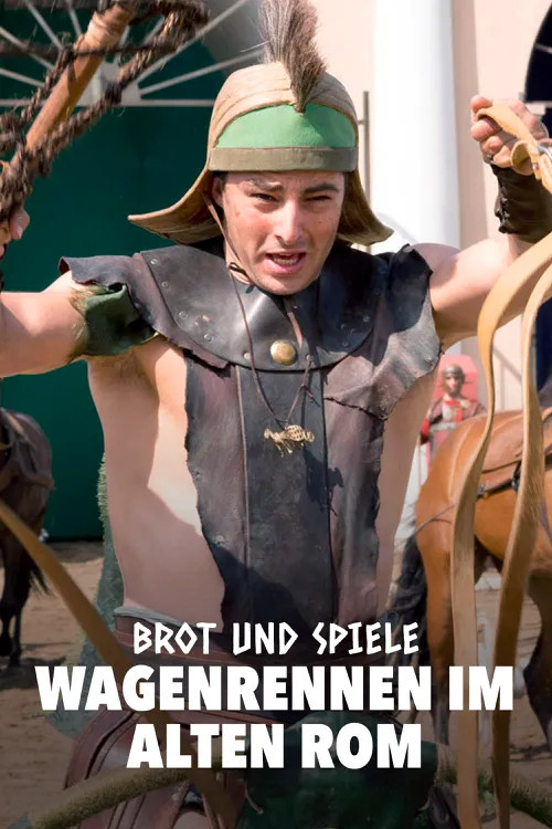 Brot und Spiele – Wagenrennen im alten Rom poster