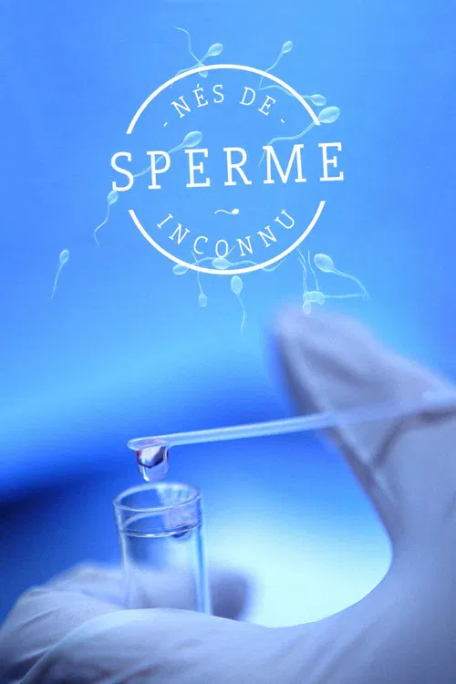 Nés de sperme inconnu poster