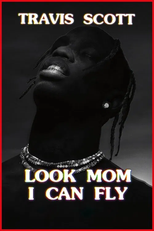 Travis Scott: Look Mom I Can Fly poster